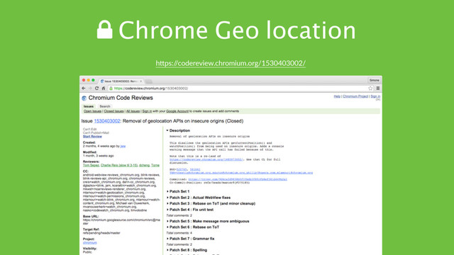 ! Chrome Geo location
hTps:/
/codereview.chromium.org/1530403002/
