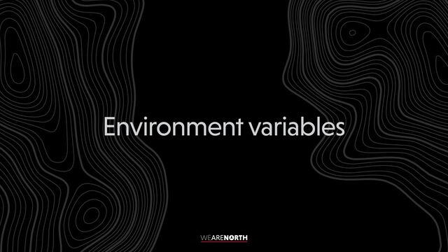 Environment variables
