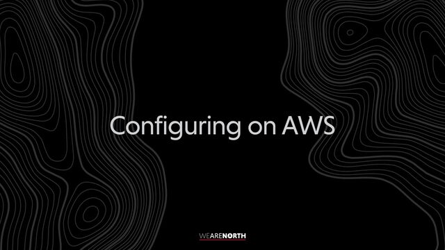 Configuring on AWS

