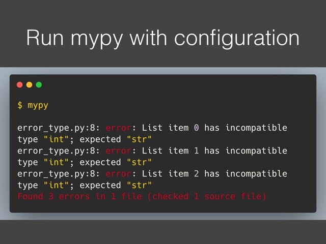 Run mypy with conﬁguration
