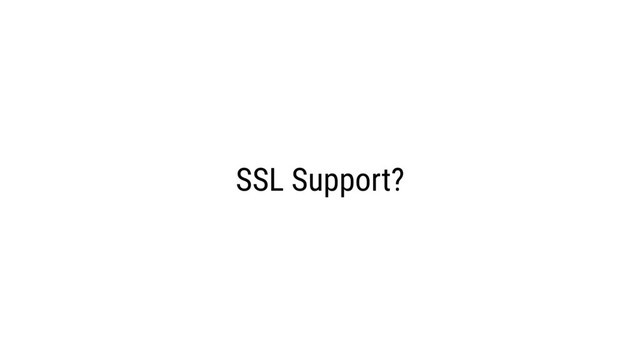 SSL Support?
