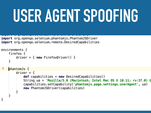 USER AGENT SPOOFING
