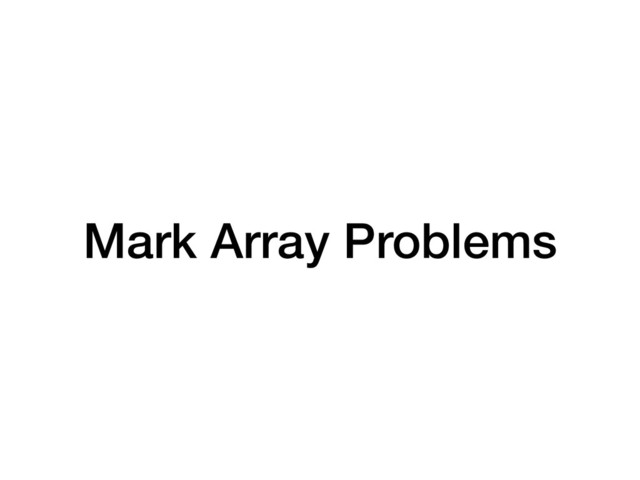 Mark Array Problems
