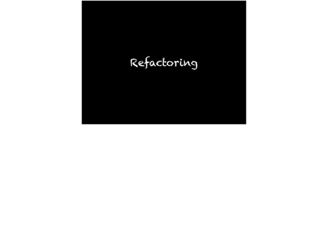 Refactoring
