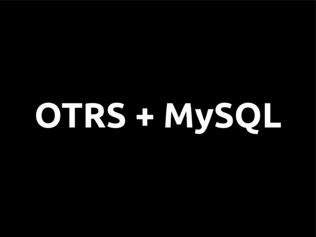 OTRS + MySQL
