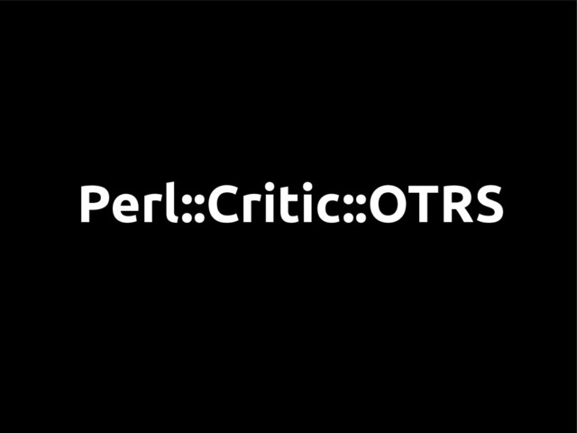 Perl::Critic::OTRS
