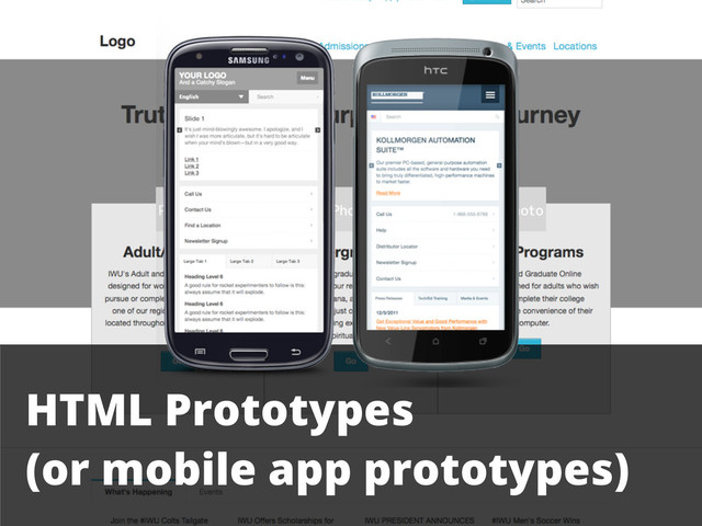 HTML Prototypes
(or mobile app prototypes)
