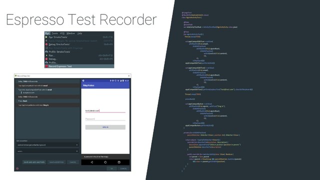 Espresso Test Recorder @LargeTest
@RunWith(AndroidJUnit4::class)
class SignInActivityTest {
@Rule
@JvmField
var mActivityTestRule = ActivityTestRule(SignInActivity::class.java)
@Test
fun signInActivityTest() {
Thread.sleep(7000)
val appCompatEditText = onView(
allOf(withId(R.id.email),
childAtPosition(
allOf(withId(R.id.signInRoot),
childAtPosition(
withId(android.R.id.content),
0)),
4),
isDisplayed()))
appCompatEditText.perform(click())
val appCompatEditText2 = onView(
allOf(withId(R.id.email),
childAtPosition(
allOf(withId(R.id.signInRoot),
childAtPosition(
withId(android.R.id.content),
0)),
4),
isDisplayed()))
appCompatEditText2.perform(replaceText("test@test.com"), closeSoftKeyboard())
Thread.sleep(7000)
pressBack()
val appCompatButton = onView(
allOf(withId(R.id.signIn), withText("Sing In"),
childAtPosition(
allOf(withId(R.id.signInRoot),
childAtPosition(
withId(android.R.id.content),
0)),
6),
isDisplayed()))
appCompatButton.perform(click())
}
private fun childAtPosition(
parentMatcher: Matcher, position: Int): Matcher {
return object : TypeSafeMatcher() {
override fun describeTo(description: Description) {
description.appendText("Child at position $position in parent ")
parentMatcher.describeTo(description)
}
public override fun matchesSafely(view: View): Boolean {
val parent = view.parent
return parent is ViewGroup && parentMatcher.matches(parent)
&& view == parent.getChildAt(position)
}
}
}
}

