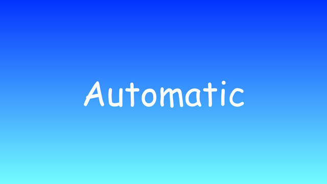 Automatic
