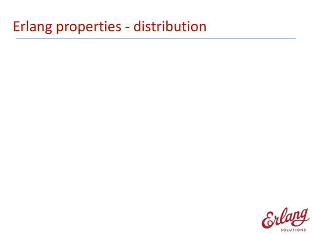 Erlang	  properties	  -­‐	  distribution
