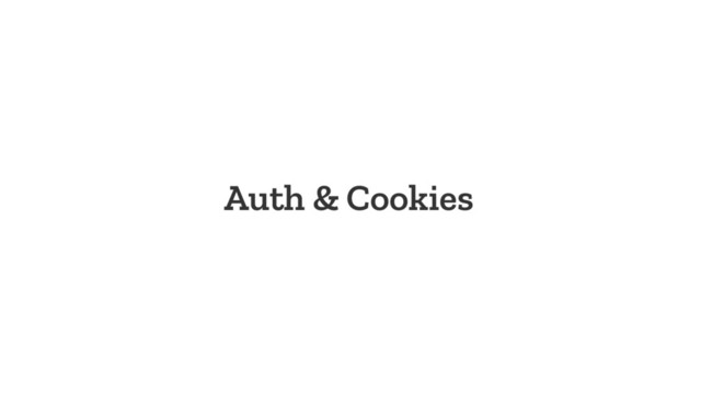 Auth & Cookies
