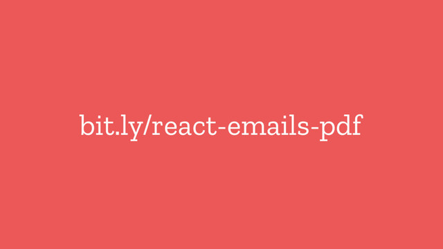 bit.ly/react-emails-pdf
