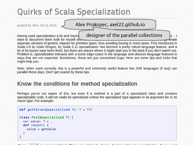 scala-miniboxing.org
Alex Prokopec, axel22.github.io
designer of the parallel collections
