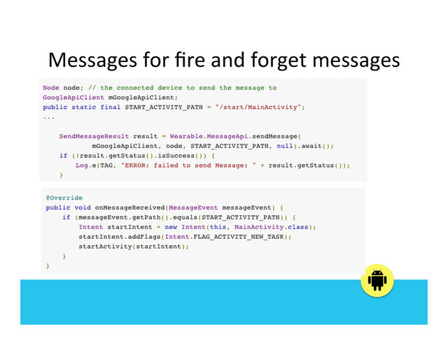 Messages	  for	  ﬁre	  and	  forget	  messages	  
