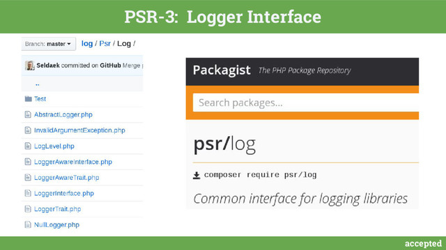 accepted
PSR-3: Logger Interface
