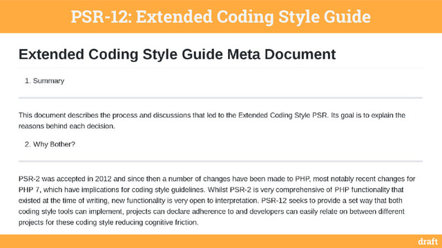 draft
PSR-12: Extended Coding Style Guide
