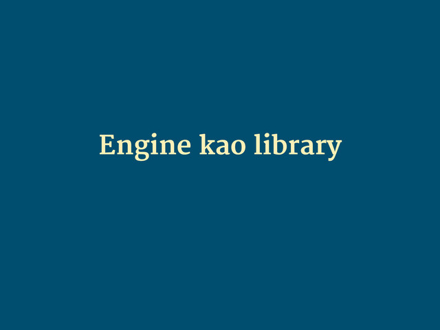 Engine kao library

