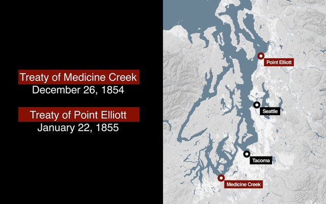 Treaty of Medicine Creek
December 26, 1854
Treaty of Point Elliott
January 22, 1855
Medicine Creek
Point Elliott
Seattle
Tacoma
