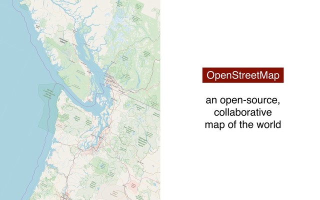 OpenStreetMap
an open-source,
collaborative
map of the world
