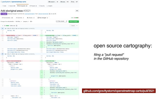 github.com/gravitystorm/openstreetmap-carto/pull/3521
open source cartography:
ﬁling a "pull request"
in the GitHub repository
