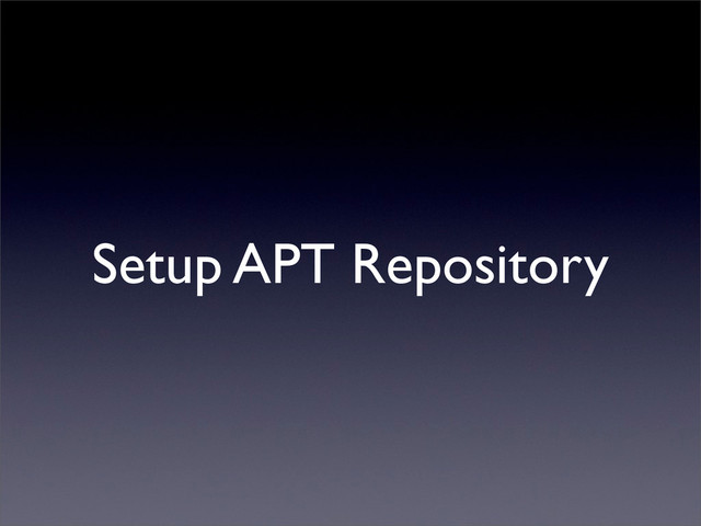 Setup APT Repository
