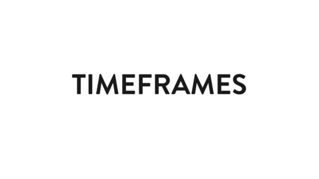 TIMEFRAMES
