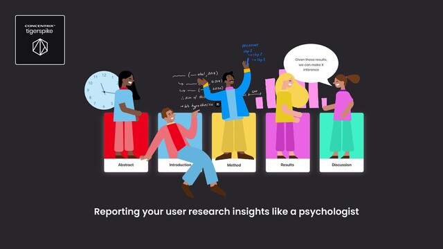 Reporting your user research insights like a psychologist
