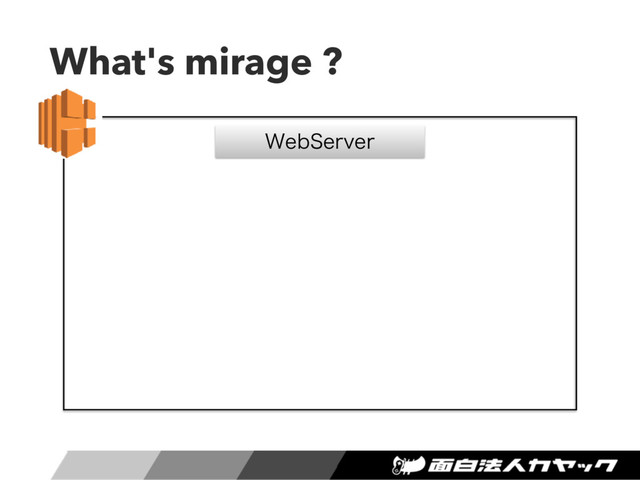 What's mirage ?
8FC4FSWFS
