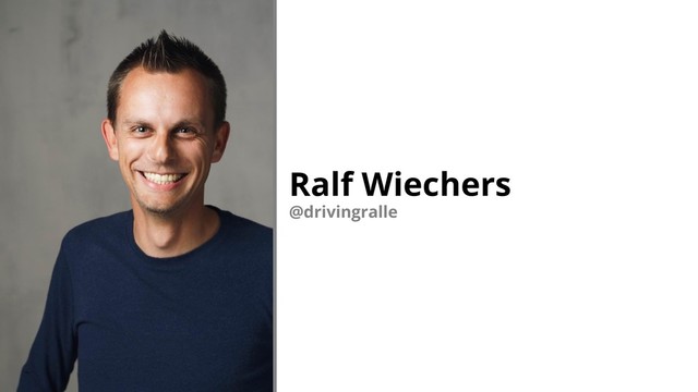 Ralf Wiechers
@drivingralle
