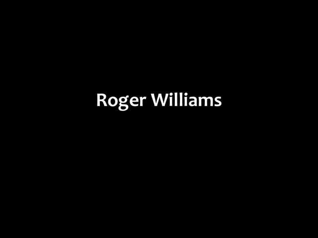 Roger Williams
