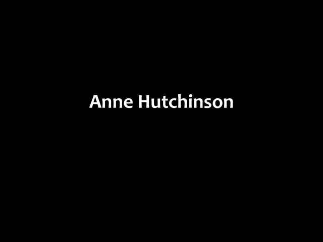 Anne Hutchinson
