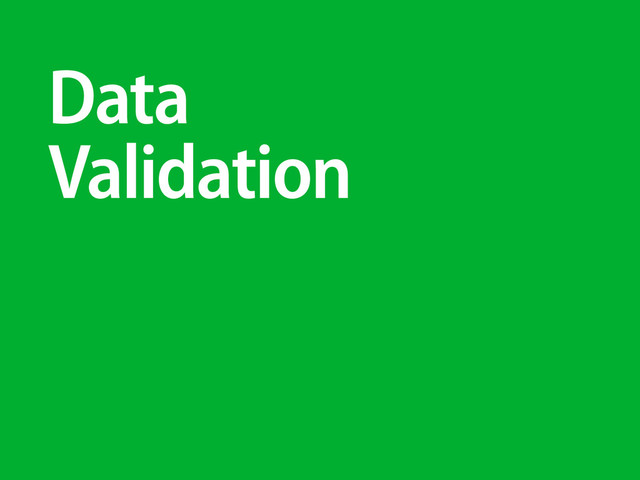 Data
Validation
