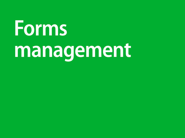 Forms
management
