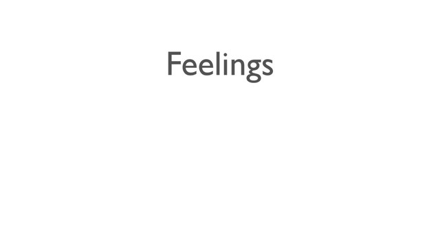 Feelings
