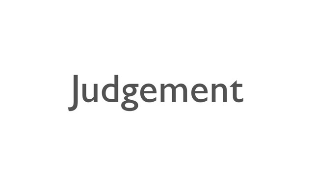 Judgement
