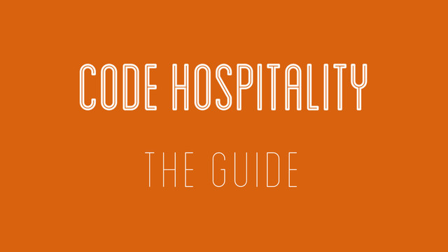 CODE HOSPITALITY
THE GUIDE
