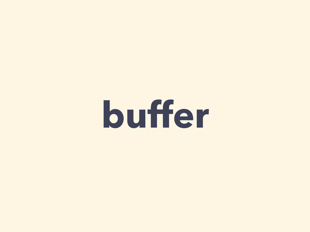buffer
