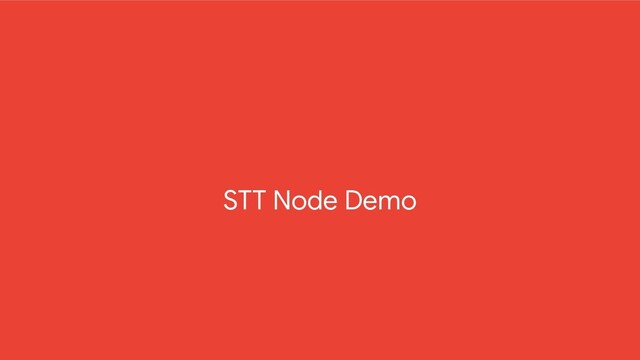 STT Node Demo
