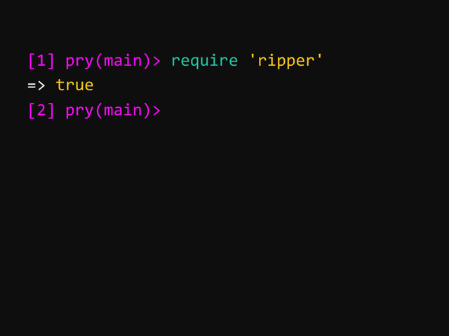 [1] pry(main)> require 'ripper'
=> true
[2] pry(main)>
