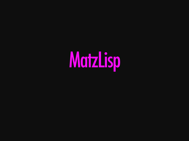 MatzLisp
