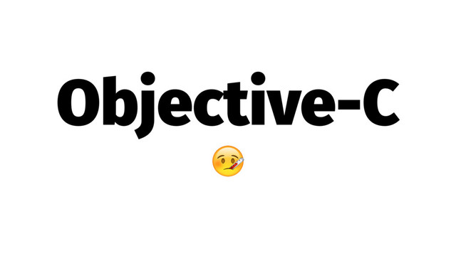 Objective-C
!
