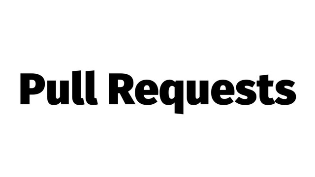 Pull Requests
