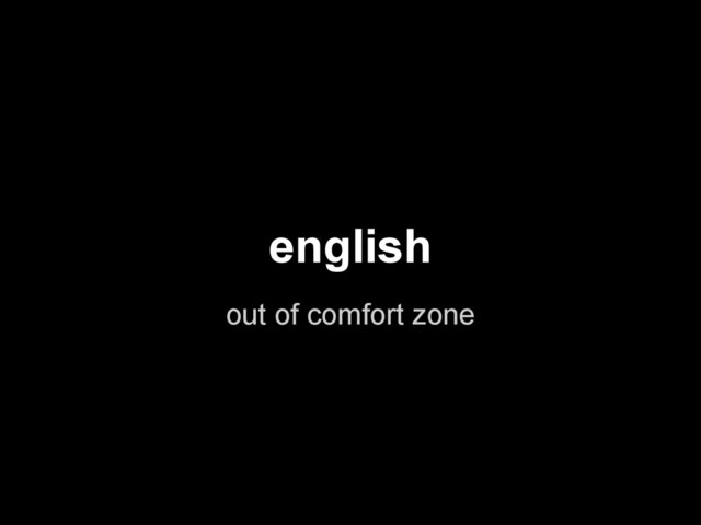 english
out of comfort zone
