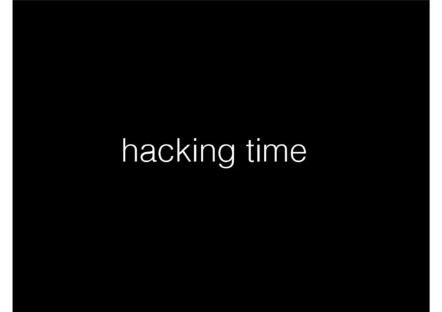 hacking time
