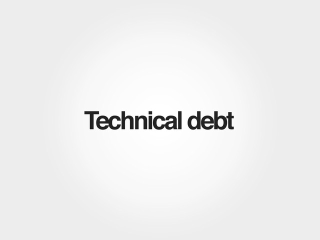 Technical debt
