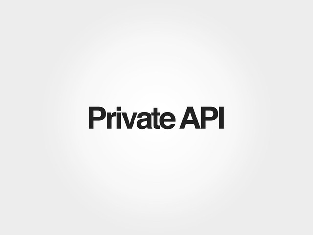 Private API
