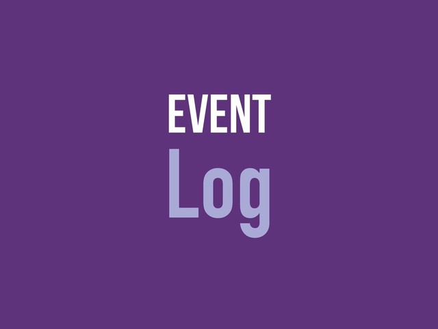 Event
Log
