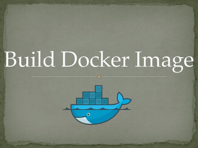 Build Docker Image
