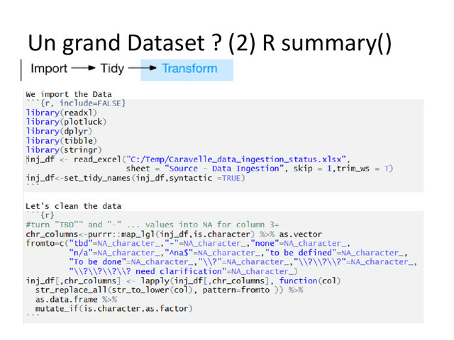 Un grand Dataset ? (2) R summary()
