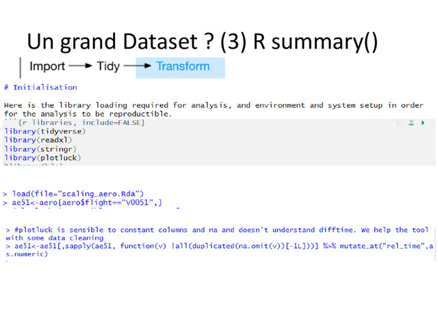 Un grand Dataset ? (3) R summary()
